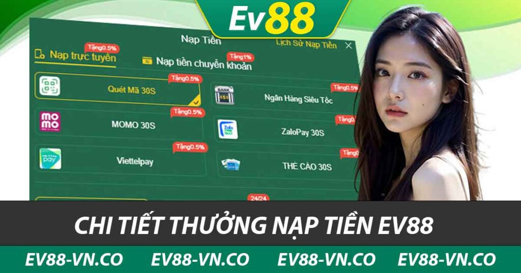 chi tiết thưởng nạp tiền ev88