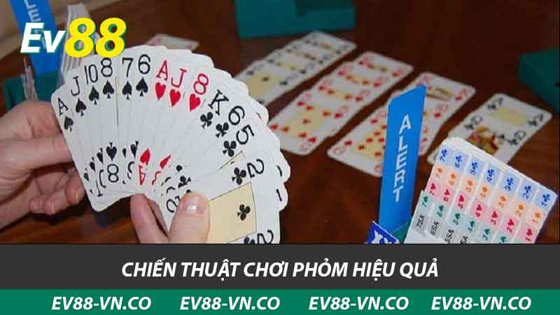 chiến thuật chơi phỏm hiệu quả