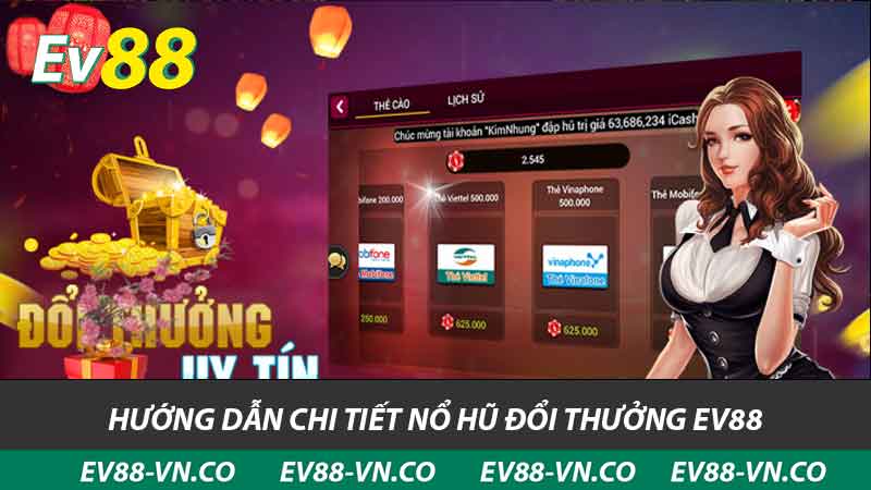 hướng dẫn chi tiết nổ hũ đổi thưởng ev88