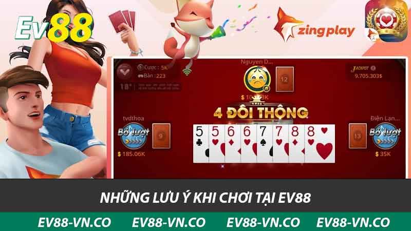 những lưu ý khi chơi tại ev88